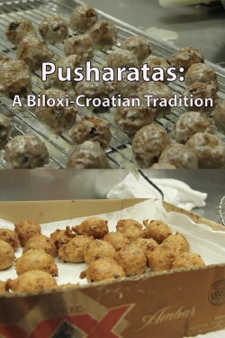 Pusharatas: A Biloxi-Croatian Tradition (2013) Pusharatas: A Biloxi-Croatian Tradition (2013)