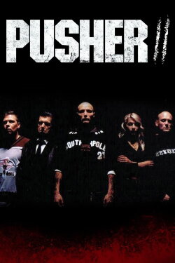 Pusher II (2004) Pusher II (2004)