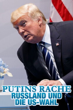 Putins Rache - Angriff auf die US-Wahl (2016) Putins Rache - Angriff auf die US-Wahl (2016)