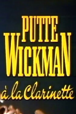 Putte Wickman à la clarinette (1991) Putte Wickman à la clarinette (1991)
