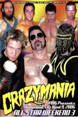 PWG: All Star Weekend 3 - Crazymania - Night Two (2006) PWG: All Star Weekend 3 - Crazymania - Night Two (2006)