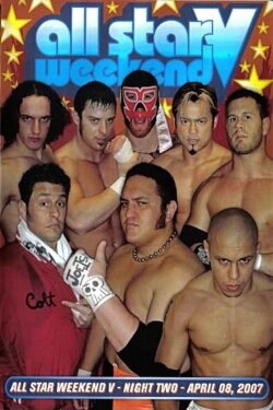 PWG: All Star Weekend V - Night Two (2007) PWG: All Star Weekend V - Night Two (2007)