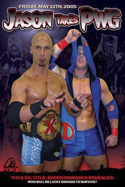 PWG: Jason Takes PWG (2005) PWG: Jason Takes PWG (2005)