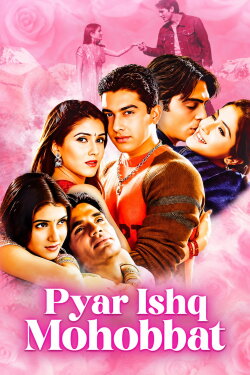 Pyaar Ishq Aur Mohabbat (2001) Pyaar Ishq Aur Mohabbat (2001)