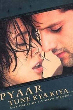 Pyaar Tune Kya Kiya (2001) Pyaar Tune Kya Kiya (2001)