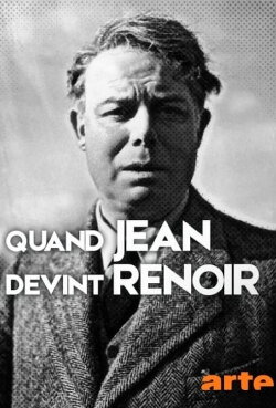 Quand Jean devint Renoir (2017) Quand Jean devint Renoir (2017)