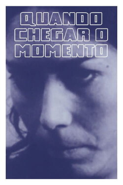 Quando Chegar o Momento (1978) Quando Chegar o Momento (1978)