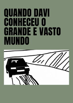 Quando Davi Conheceu o Grande e Vasto Mundo (2016)