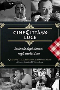 Quando l'Italia mangiava in bianco e nero (2015) Quando l'Italia mangiava in bianco e nero (2015)