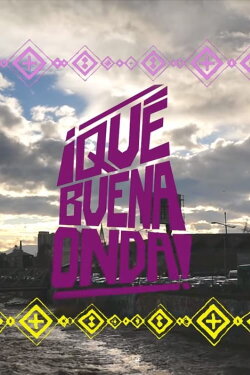 ¡Qué buena onda! (2019) ¡Qué buena onda! (2019)