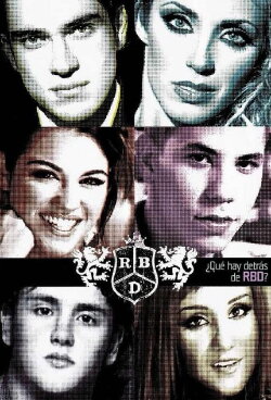 ¿Que Hay Detrás de RBD? (2005) ¿Que Hay Detrás de RBD? (2005)