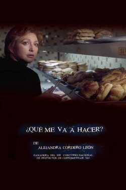 ¿Qué me va a hacer? (2002) ¿Qué me va a hacer? (2002)