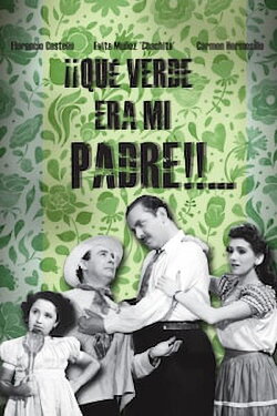 ¡Qué verde era mi padre! (1947) ¡Qué verde era mi padre! (1947)