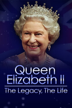 Queen Elizabeth II: The Legacy, The Life (2022) Queen Elizabeth II: The Legacy, The Life (2022)