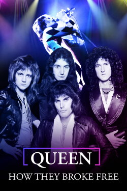 Queen: How They Broke Free (2017) Queen: How They Broke Free (2017)