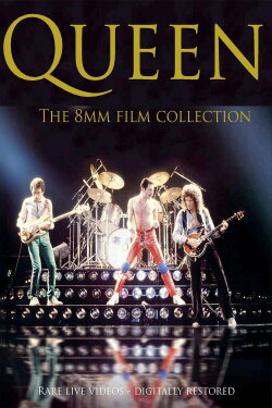 Queen: The 8mm Film Collection (1977-1982) (2008) Queen: The 8mm Film Collection (1977-1982) (2008)