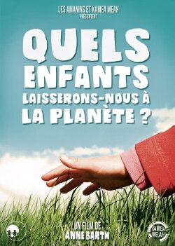 Quels enfants laisserons-nous à la planète ? (2010)