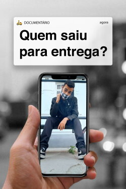 Quem Saiu Para Entrega? (2021)