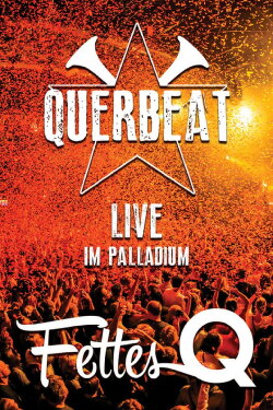 Querbeat: Fettes Q (Live Im Palladium) (2018) Querbeat: Fettes Q (Live Im Palladium) (2018)