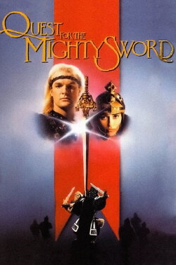 Quest for the Mighty Sword (1990) Quest for the Mighty Sword (1990)