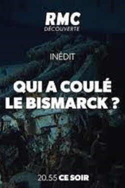 Qui a coulé le Bismarck ? (2016) Qui a coulé le Bismarck ? (2016)