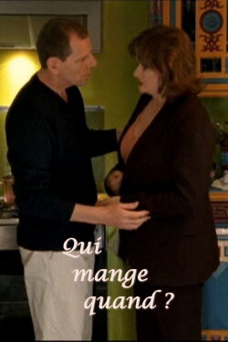 Qui mange quand ? (2004) Qui mange quand ? (2004)