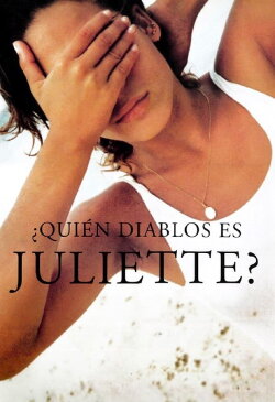 ¿Quién diablos es Juliette? (1997) ¿Quién diablos es Juliette? (1997)