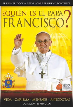 ¿Quién es el Papa Francisco? (2013) ¿Quién es el Papa Francisco? (2013)