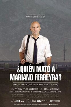 ¿Quién mató a Mariano Ferreyra? (2013) ¿Quién mató a Mariano Ferreyra? (2013)