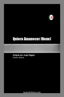 Quiero Amanecer (2021) Quiero Amanecer (2021)