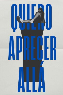 quiero aparecer allá (2022) quiero aparecer allá (2022)