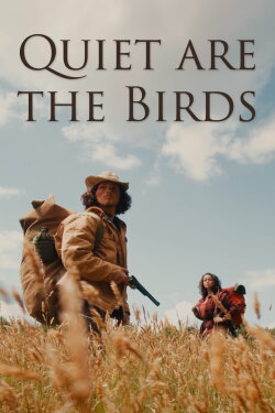 Quiet are the Birds (2024) Quiet are the Birds (2024)