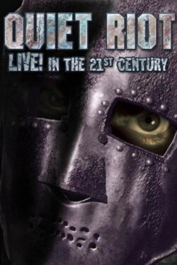 Quiet Riot - Live in the 21st Century (2003) Quiet Riot - Live in the 21st Century (2003)