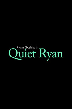 Quiet Ryan (2011) Quiet Ryan (2011)