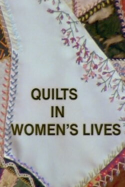 Quilts in Women's Lives (1980)