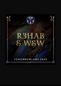 R3HAB & W&W - Live At Tomorrowland 2023 (2023) R3HAB & W&W - Live At Tomorrowland 2023 (2023)