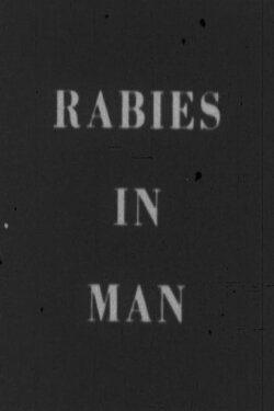 Rabies in Man (1955) Rabies in Man (1955)