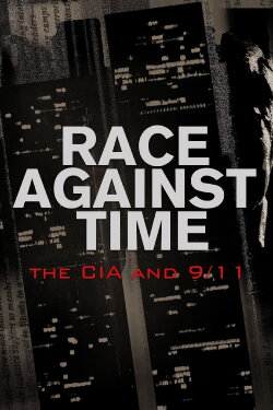 Race Against Time: The CIA and 9/11 (2021) Race Against Time: The CIA and 9/11 (2021)
