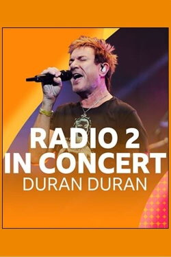 Radio 2 In Concert: Duran Duran (2021) Radio 2 In Concert: Duran Duran (2021)