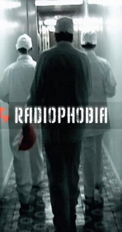 Radiophobia (2006) Radiophobia (2006)