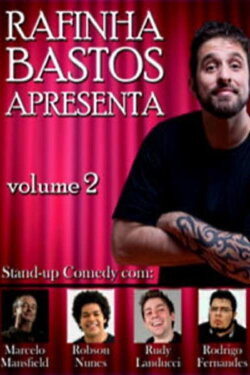 Rafinha Bastos Apresenta – Volume 2 (2011) Rafinha Bastos Apresenta – Volume 2 (2011)