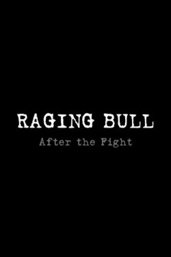 Raging Bull: After the Fight (2005) Raging Bull: After the Fight (2005)