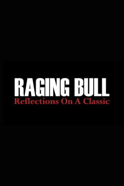 Raging Bull: Reflections on a Classic (2011) Raging Bull: Reflections on a Classic (2011)