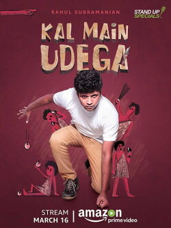 Rahul Subramanian: Kal Main Udega (2018) Rahul Subramanian: Kal Main Udega (2018)
