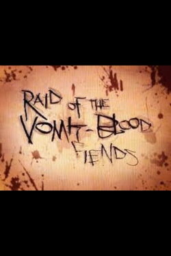 Raid of the Vomit-Blood Fiends (2012)