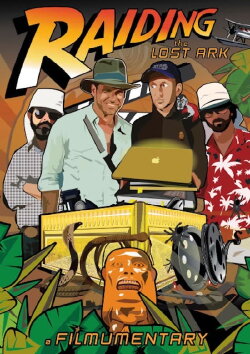 Raiding the Lost Ark: A Filmumentary (2012) Raiding the Lost Ark: A Filmumentary (2012)