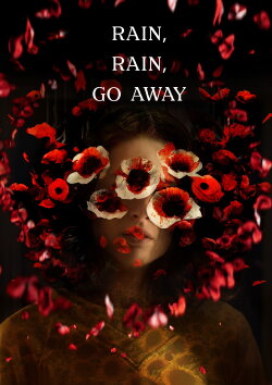 Rain, Rain, Go Away (2023) Rain, Rain, Go Away (2023)