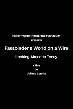 Rainer Werner Fassbinder's World on a Wire: Looking Ahead to Today (2010) Rainer Werner Fassbinder's World on a Wire: Looking Ahead to Today (2010)