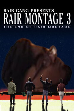 Rair Montage 3 - The End of Rair Montage (2024) Rair Montage 3 - The End of Rair Montage (2024)