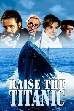 Raise the Titanic (1980) Raise the Titanic (1980)